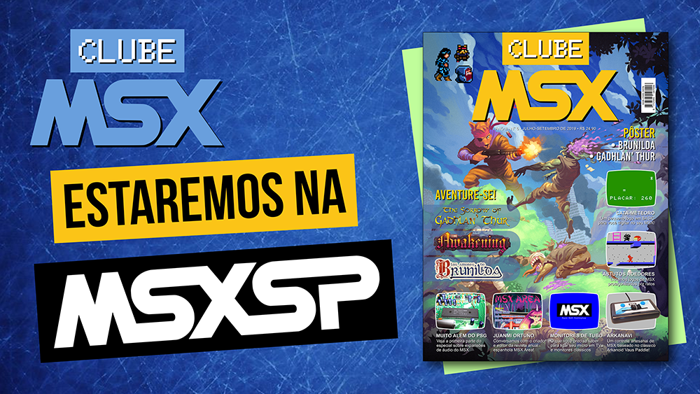 A Clube MSX estará na MSX SP 2019! | REVISTA CLUBE MSX