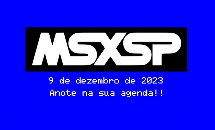 MSXSP 2023 confirma data | Revista Clube MSX