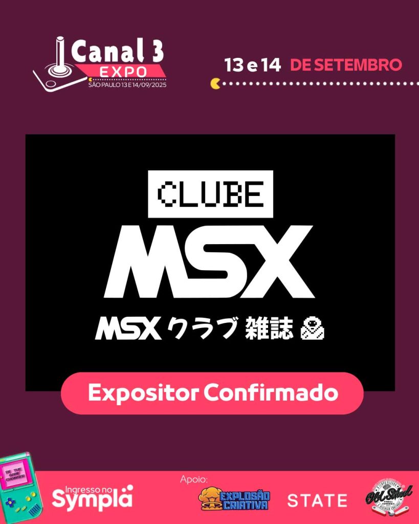 Clube MSX estará presente no Canal 3 Expo 2025 | Revista Clube MSX